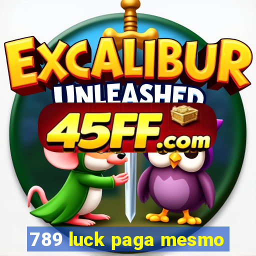 789 luck paga mesmo